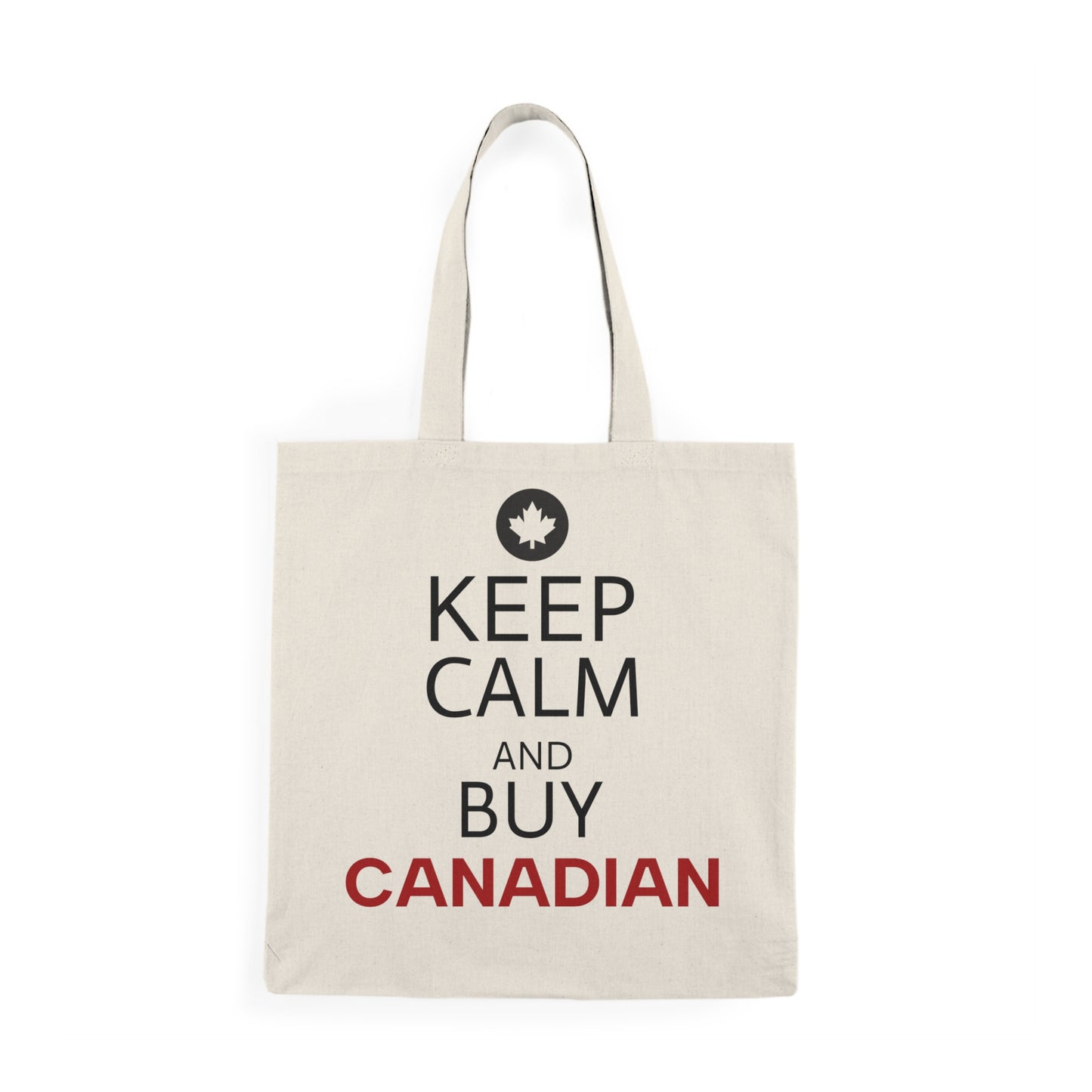 Canadian Pride Tote Bag - Keep Calm and Buy Canadian! 100% Cotton!