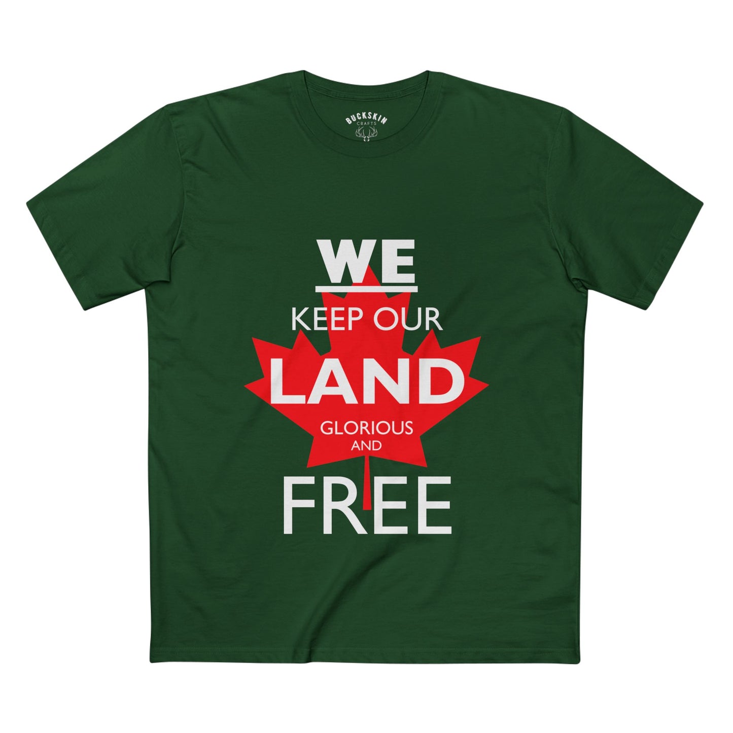 Canada First Graphic Tee - We Keep Our Land Glorious and Free - Made in Canada!