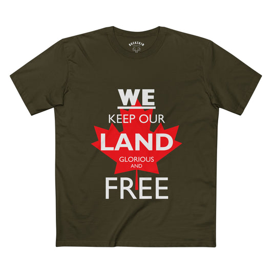 Canada First Graphic Tee - We Keep Our Land Glorious and Free - Made in Canada!